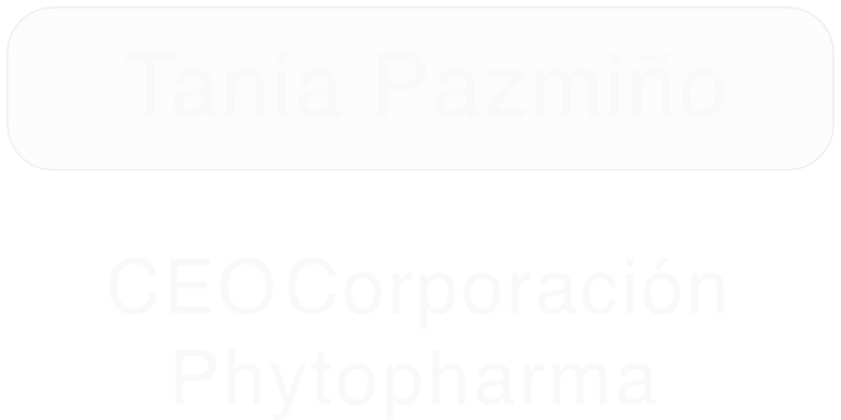 Tania Pazmiño — CEO Corporación Phytopharma